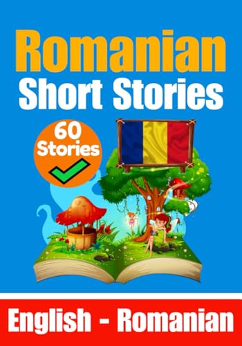 Short Stories in Romanian | English and Romanian Stories Side by Side: Learn the Romanian language | Romanian Made Easy (Books for Learning Romanian) von Independently published