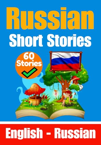 Short Stories in Russian | English and Russian Short Stories Side by Side: Learn the Russian Language (Books for learning Russian) von Independently published