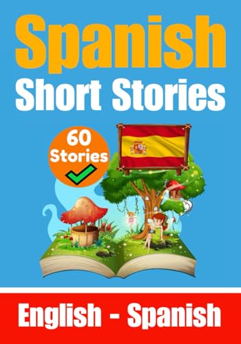 Short Stories in Spanish | English and Spanish Stories Side by Side: Learn the Spanish Language (Books for Learning Spanish) von Independently published