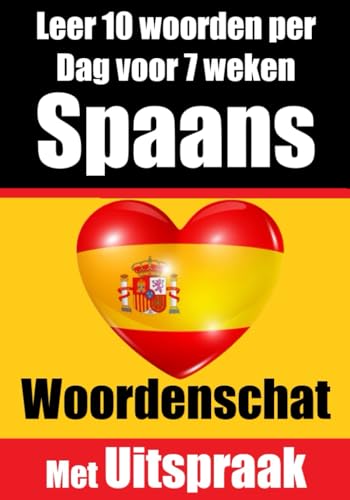 Spaanse Woordentrainer: Leer 7 weken lang 10 Spaanse woorden per dag | De dagelijkse Spaanse uitdaging: Een uitgebreide taalgids voor kinderen en ... taal (Boeken om Spaans te leren, Band 1)