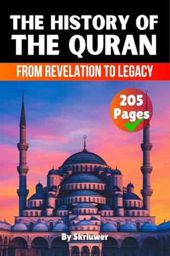 The History of the Quran: From Revelation to Legacy The History of the Quran: From Revelation to Legacy von epubli