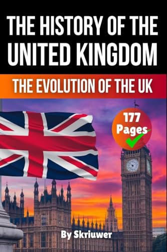 The History of the UK: The Evolution of the United Kingdom The History of the UK: The Evolution of the United Kingdom von epubli