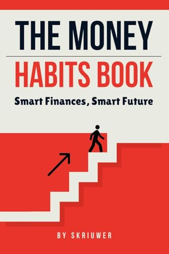 The Money Habits Book: Smart Finances, Smart Future von epubli