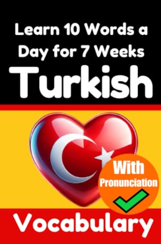 Turkish Vocabulary Builder: Learn 10 Turkish Words a Day for 7 Weeks | The Daily Turkish Challenge: A Comprehensive Guide for Children and Beginners to Learn Turkish | Learn Turkish Language Turkish Vocabulary Builder: Learn 10 Turkish Words a Day for 7 Weeks | The Daily Turkish Challenge: A Comprehensive Guide for Children and Beginners to Learn Turkish | Learn Turkish Language von epubli