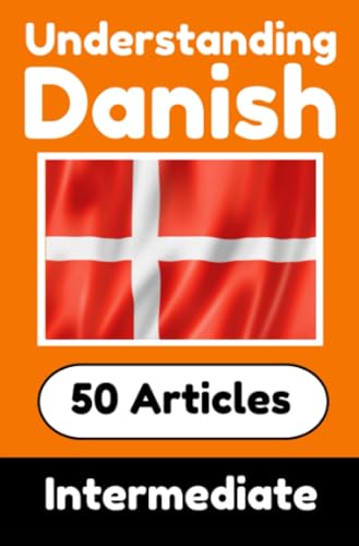 Understanding Danish | Learn Danish language with 50 Interesting Articles About Countries, Health, Languages and More: Improve your Danish | ... | Perfect for Curious Danish Learners Understanding Danish | Learn Danish language with 50 Interesting Articles About Countries, Health, Languages and More: Improve your Danish | ... | Perfect for Curious Danish Learners von epubli