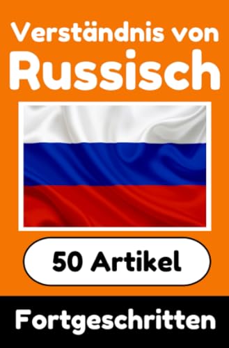 Verständnis von Russisch | Russisch lernen mit 50 interessanten Artikeln über Länder, Gesundheit, Sprachen und mehr: Verbessere dein Russisch | Für ... Russischlernende | Russisch Verstehen Verständnis von Russisch | Russisch lernen mit 50 interessanten Artikeln über Länder, Gesundheit, Sprachen und mehr: Verbessere dein Russisch | Für ... Russischlernende | Russisch Verstehen von epubli