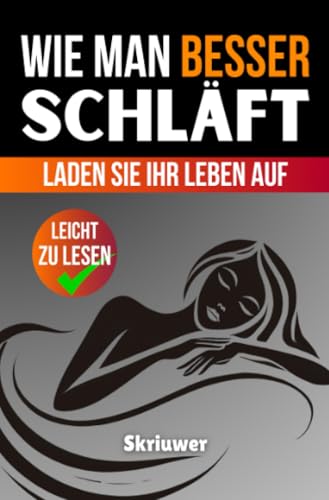 Wie man besser schläft: Erholen Sie sich und laden Sie Ihr Leben wieder auf Wie man besser schläft: Erholen Sie sich und laden Sie Ihr Leben wieder auf von epubli