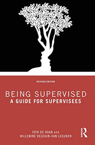 Being Supervised: A Guide for Supervisees von Routledge