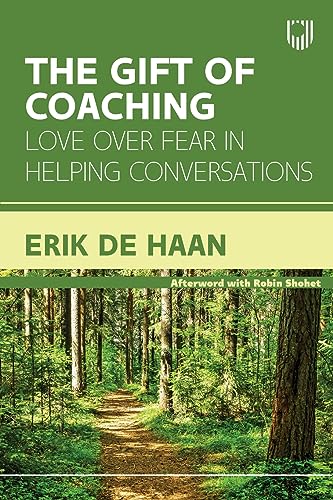 The Gift of Coaching: Love Over Fear in Helping Conversations