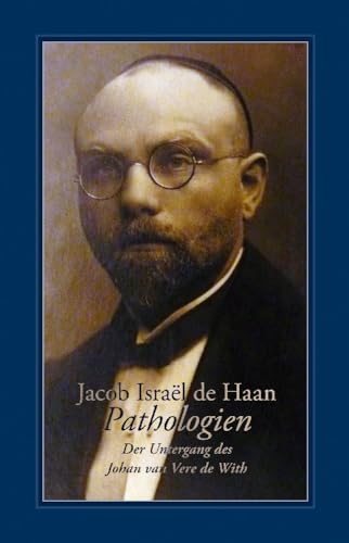 Pathologien: Der Untergang des Johan van Vere de With (Bibliothek rosa Winkel) von Männerschwarm, Salzgeber Buchverlage GmbH