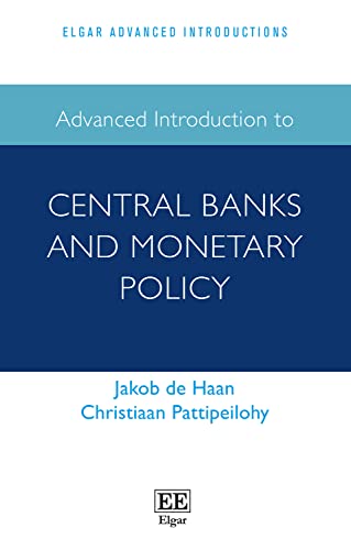 Advanced Introduction to Central Banks and Monetary Policy (Elgar Advanced Introductions)