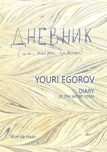 Youri Egorov - Diary: or the secret notes of Youri Egorov von Pumbo.nl