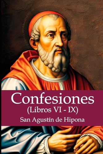 Confesiones: Libros VI-IX von Independently published