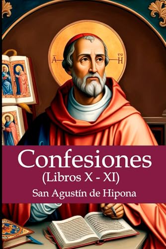 Confesiones: Libros X-XI von Independently published