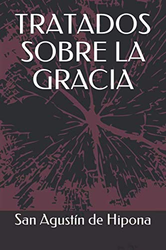 TRATADOS SOBRE LA GRACIA von Independently published