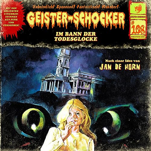 Geister Schocker CD 108: Im Bann der Todesglocke (Geister Schocker Hörspiel)