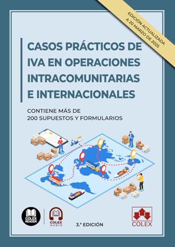 Casos prácticos de IVA en operaciones intracomunitarias e internacionales: Contiene más de 200 supuestos y formularios (monografico) von Editorial Colex