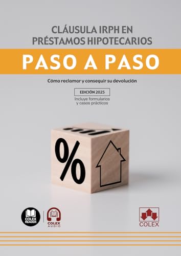 Cláusula IRPH en préstamos hipotecarios. Paso a paso: Cómo reclamar y conseguir su devolución Cláusula IRPH en préstamos hipotecarios. Paso a paso: Cómo reclamar y conseguir su devolución von Editorial Colex