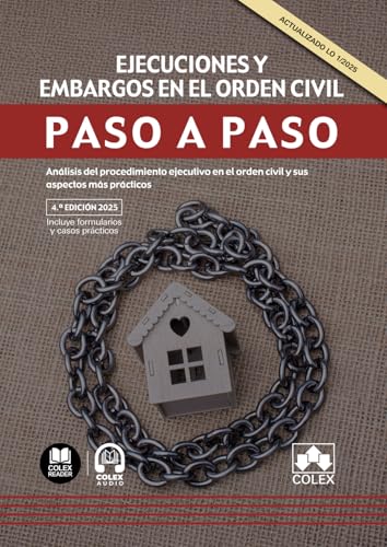 Ejecuciones y embargos en el orden civil. Paso a paso: Análisis del procedimiento ejecutivo en el orden civil y sus aspectos más prácticos (monografico) von Editorial Colex