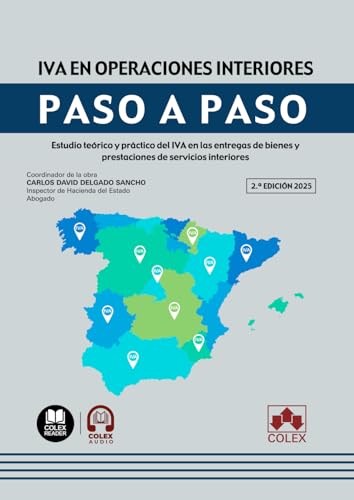 IVA en operaciones interiores. Paso a paso: Análisis práctico del IVA en las entregas de bienes y prestaciones de servicios interiores von Editorial Colex