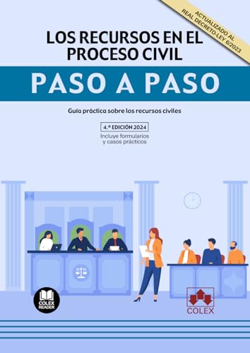 Los recursos en el proceso civil. Paso a paso: Guía práctica sobre los recursos civiles von Editorial Colex