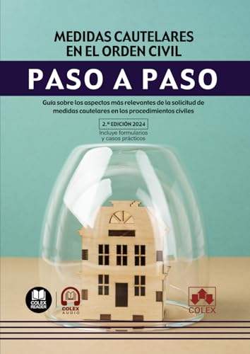 Medidas cautelares en el orden civil. Paso a paso: Guía sobre los aspectos más relevantes de la solicitud de medidas cautelares en los procedimientos civiles von Editorial Colex