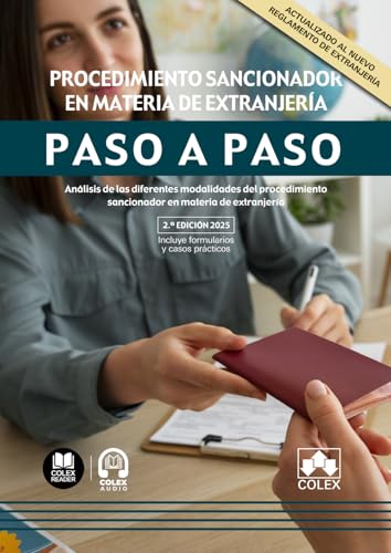 Procedimiento sancionador en materia de extranjería. Paso a paso: Análisis de las diferentes modalidades del procedimiento sancionador en materia de extranjería Procedimiento sancionador en materia de extranjería. Paso a paso: Análisis de las diferentes modalidades del procedimiento sancionador en materia de extranjería von Editorial Colex
