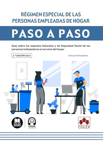 Régimen especial de las personas empleadas de hogar. Paso a paso: Guía sobre los aspectos laborales y de Seguridad Social de las personas trabajadoras al servicio del hogar Régimen especial de las personas empleadas de hogar. Paso a paso: Guía sobre los aspectos laborales y de Seguridad Social de las personas trabajadoras al servicio del hogar