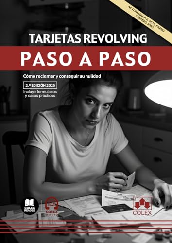 Tarjetas revolving. Paso a paso (2.ª EDICIÓN 2025): Cómo reclamar y conseguir su nulidad von Editorial Colex