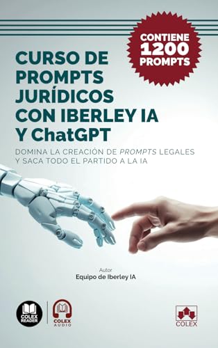 Curso de prompts jurídicos con Iberley IA y ChatGPT: Domina la creación de prompts legales y saca todo el partido a la IA. Contiene más de 1.200 prompts (Bolsillo) Curso de prompts jurídicos con Iberley IA y ChatGPT: Domina la creación de prompts legales y saca todo el partido a la IA. Contiene más de 1.200 prompts (Bolsillo) von Editorial Colex