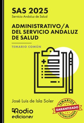 Administrativo/a del Servicio Andaluz de Salud. Temario Común. SAS 2025 Administrativo/a del Servicio Andaluz de Salud. Temario Común. SAS 2025 von Ediciones Rodio