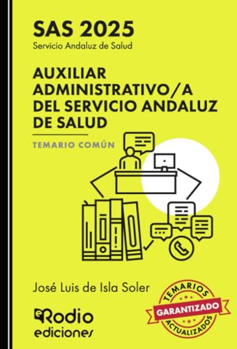Auxiliar Administrativo/a del Servicio Andaluz de Salud. Temario Común. SAS 2025 Auxiliar Administrativo/a del Servicio Andaluz de Salud. Temario Común. SAS 2025 von Ediciones Rodio