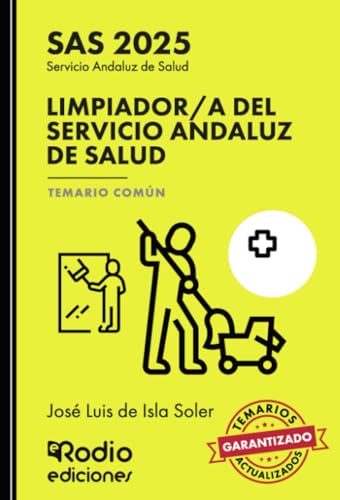 Limpiador/a del Servicio Andaluz de Salud. Temario Común. SAS 2025 Limpiador/a del Servicio Andaluz de Salud. Temario Común. SAS 2025 von Ediciones Rodio