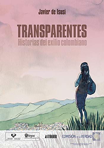 Transparentes. Historias del exilio colombiano (Sillón Orejero)