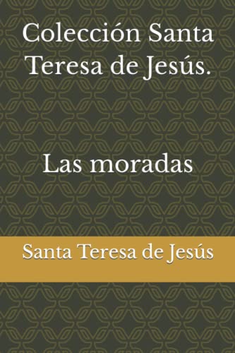 Colección Santa Teresa de Jesús. Las moradas