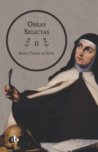 Obras Selectas II: Exclamaciones y Poesía Completa (Obras Selectas: Santa Teresa de Jesús, Band 2) von Independently published