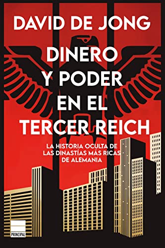 Dinero y poder en el Tercer Reich: La historia oculta de las dinastías más ricas de Alemania von PRINCIPAL DE LIBROS