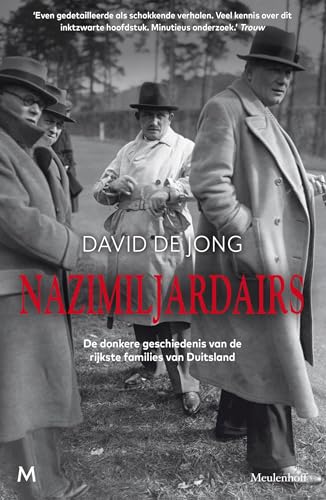 Nazimiljardairs: De donkere geschiedenis van de rijkste families van Duitsland Nazimiljardairs: De donkere geschiedenis van de rijkste families van Duitsland von J.M. Meulenhoff
