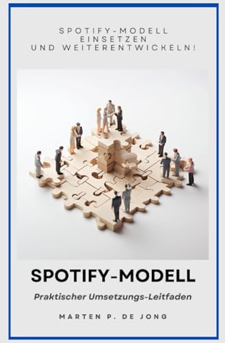 Spotify-Modell: Praktischer Umsetzungs-Leitfaden