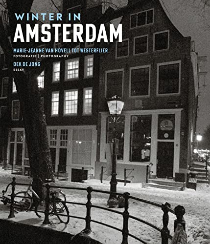 Winter in Amsterdam: Fotografie Marie-Jeanne, van Hövell tot Westerflier von Uitgeverij Waanders & De Kunst