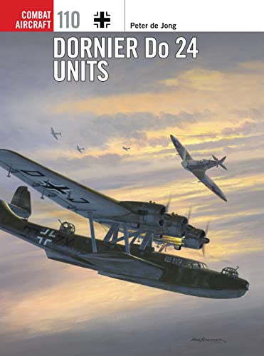 Dornier Do 24 Units (Combat Aircraft, Band 110)