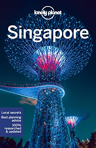 Lonely Planet Singapore: Lonely Planet's most comprehensive guide to the city (Travel Guide)