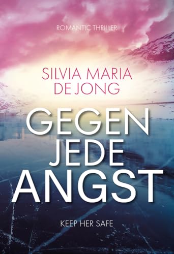 Gegen jede Angst: Keep her safe