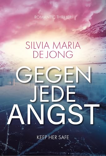 Gegen jede Angst: Keep her safe