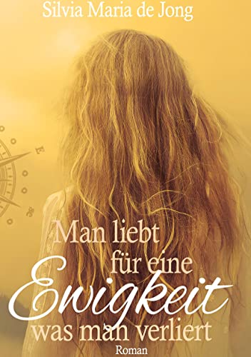 Man liebt für eine Ewigkeit was man verliert