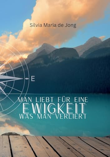 Man liebt für eine Ewigkeit was man verliert