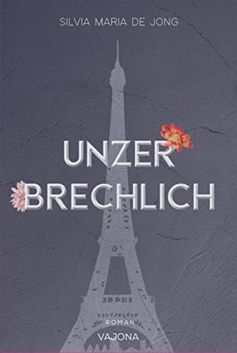 Unzerbrechlich: Für jeden Atemzug von VAJONA Verlag