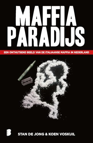 Maffia paradijs: Een onthutsend beeld van de Italiaanse maffia in Nederland von Boekerij