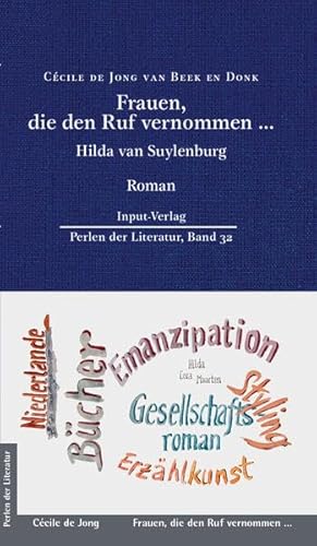 Frauen, die den Ruf vernommen …: Hilda van Suylenburg (Perlen der Literatur: Europäische wiederveröffentlichte Titel des 19. oder 20. Jahrhunderts) von Input-Vlg