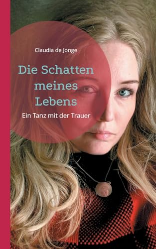 Die Schatten meines Lebens: Ein Tanz mit der Trauer von BoD – Books on Demand